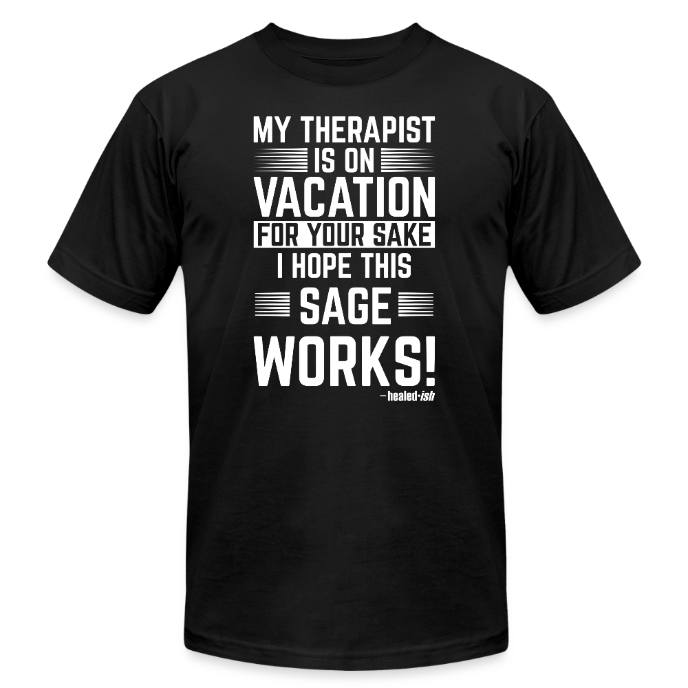 My Therapist Is On Vacation (Rated PG)- Short Sleeve T-Shirt (Unisex) - black