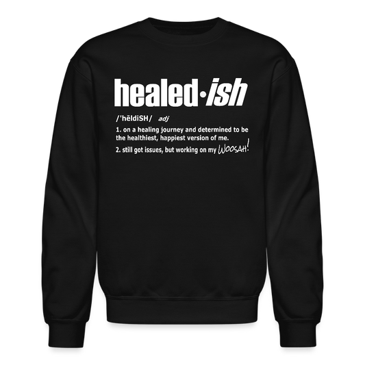 Healed-ish Definition - Sweatshirt Unisex) - black