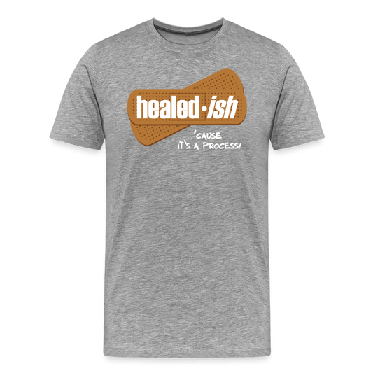 Healed-ish: 'Cause It's A Process - Short Sleeve T-Shirt (Unisex) - heather gray