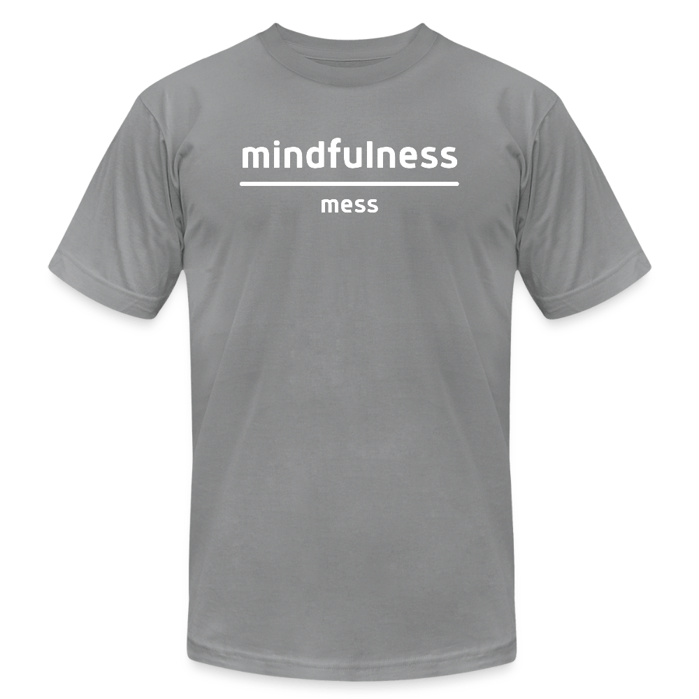 Mindfulness Over Mess - Short Sleeve T-Shirt (Unisex) - slate