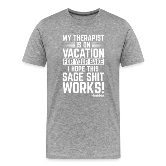 My Therapist Is On Vacation - Short Sleeve T-Shirt (Unisex) - heather gray