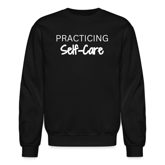 Practicing Self-Care Sweatshirt - black