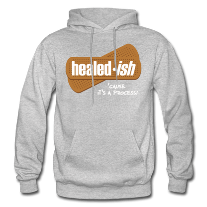 Healed-ish: 'Cause It's A Process - Hoodie (Unisex) - heather gray