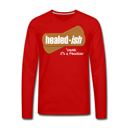 Healed-ish: 'Cause It's A Process - Long Sleeve T-Shirt - red