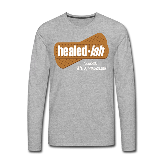 Healed-ish: 'Cause It's A Process - Long Sleeve T-Shirt - heather gray
