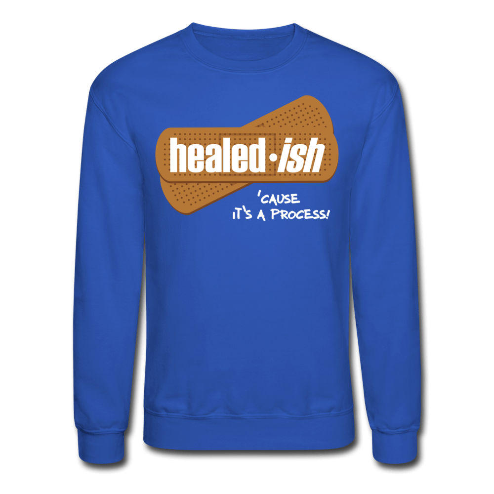 Healed-ish - Mental Health Sweatshirt (Unisex) - royal blue