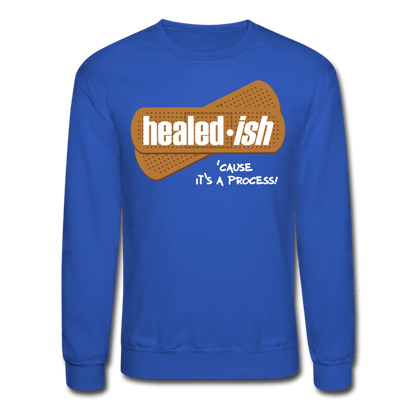 Healed-ish - Mental Health Sweatshirt (Unisex) - royal blue