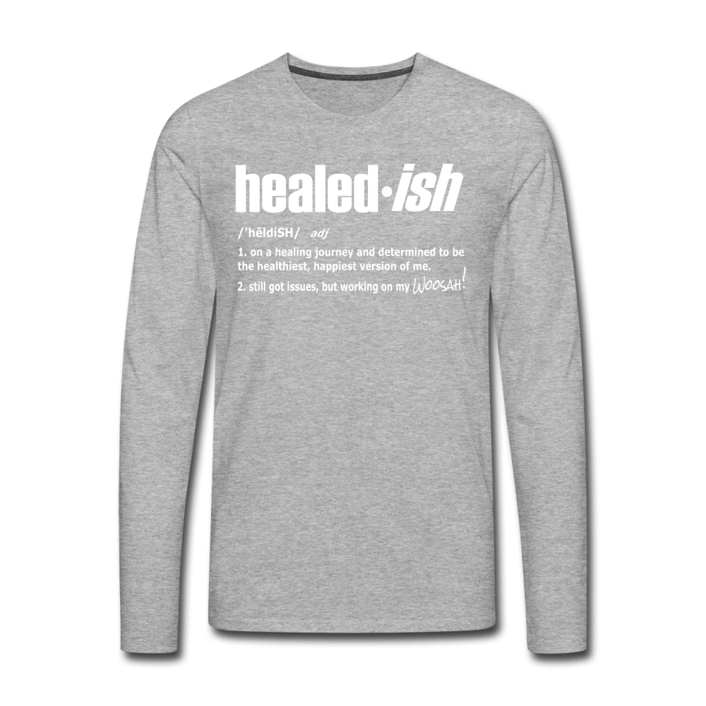Healed-ish Definition - Long Sleeve T-Shirt (Unisex) - heather gray