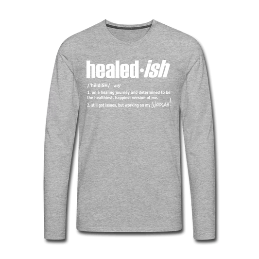 Healed-ish Definition - Long Sleeve T-Shirt (Unisex) - heather gray