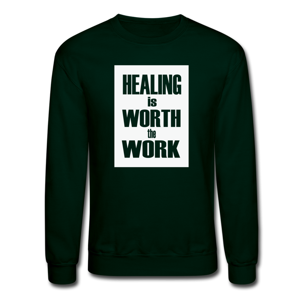 HEALING IS WORTH THE WORK (Bold) - Mental Health Sweatshirt (UNISEX) - forest green