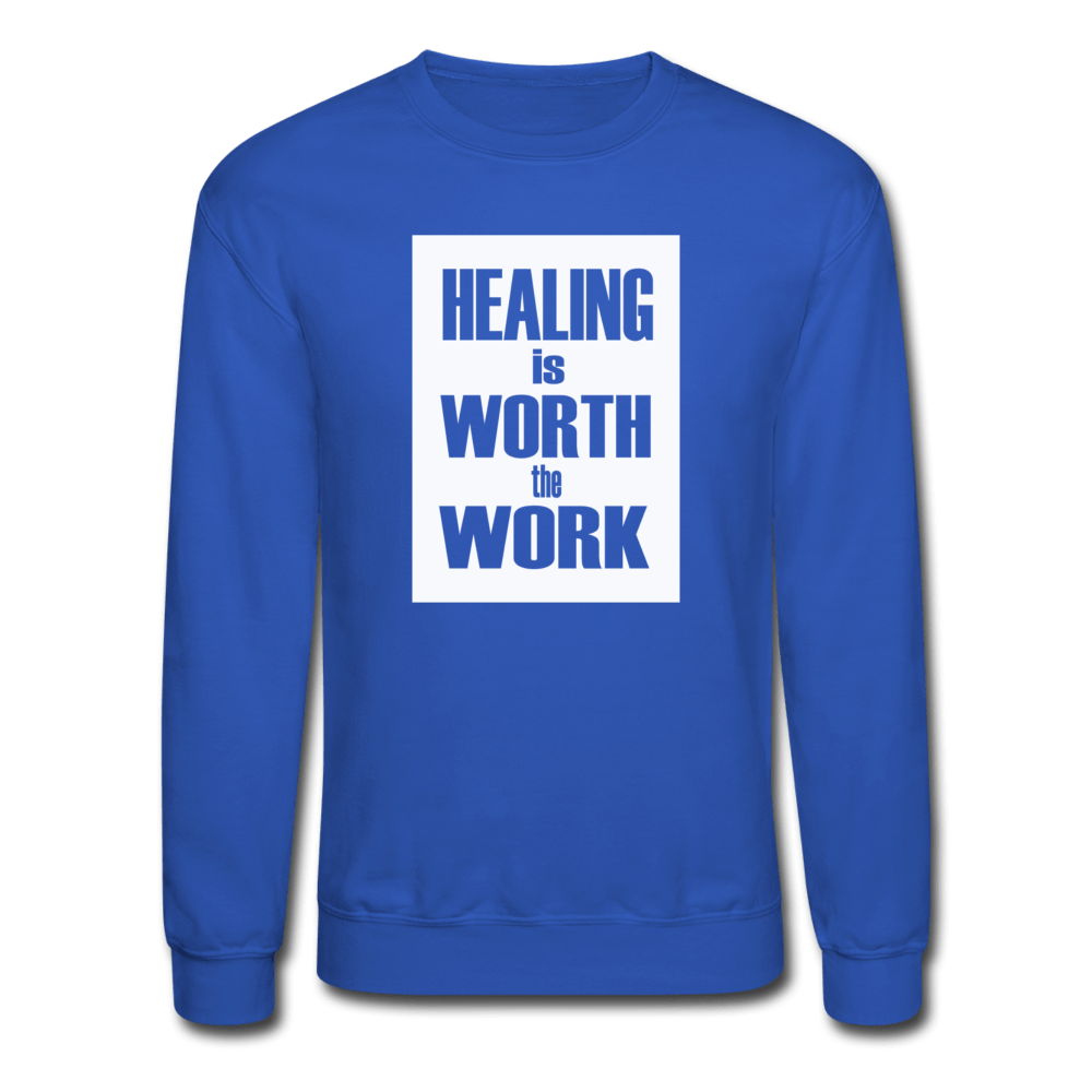 Healing is Worth the Work (Bold) - Mental Health Sweatshirt (UNISEX) - royal blue