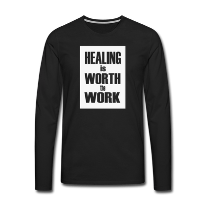 HEALING is WORTH the WORK - Long Sleeve T-Shirt - black