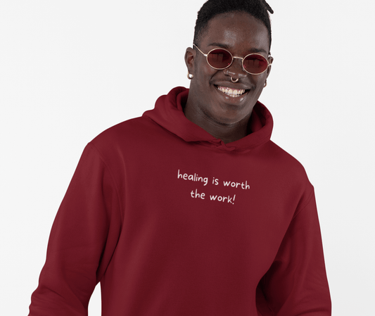 Healing is Worth the Work... Things Will Get Better Hoodie