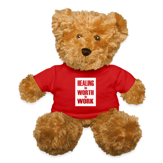 Healing is Worth the Work - Teddy Bear - red