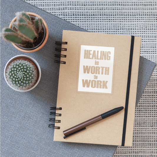 Healing is Worth the Work Sticker - transparent glossy