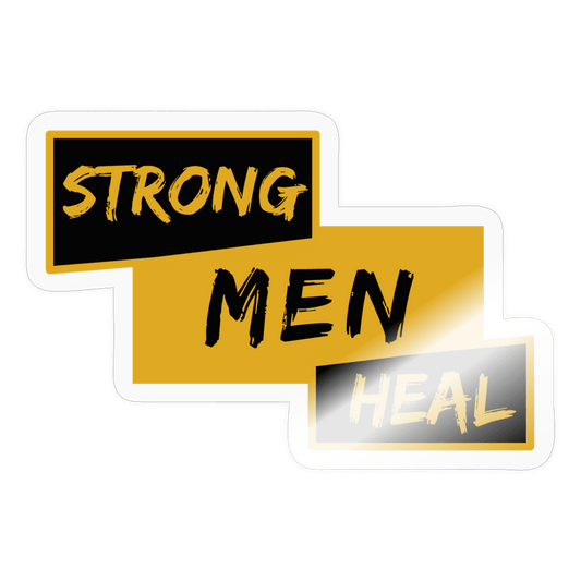 Strong Men Heal Sticker - transparent glossy