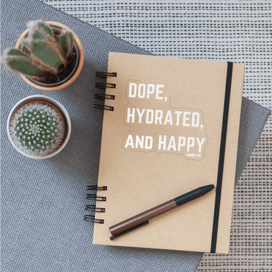 Dope, Hydrated & Happy Sticker - transparent glossy