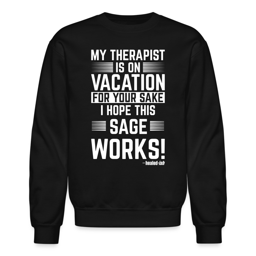 My Therapist Is On Vacation (Rated PG) - Sweatshirt (Unisex) - black