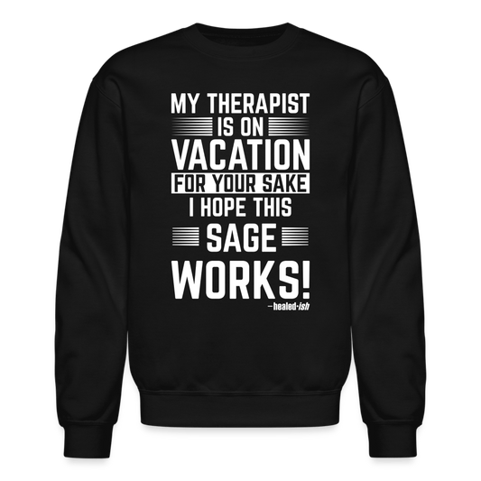 My Therapist Is On Vacation (Rated PG) - Sweatshirt (Unisex) - black
