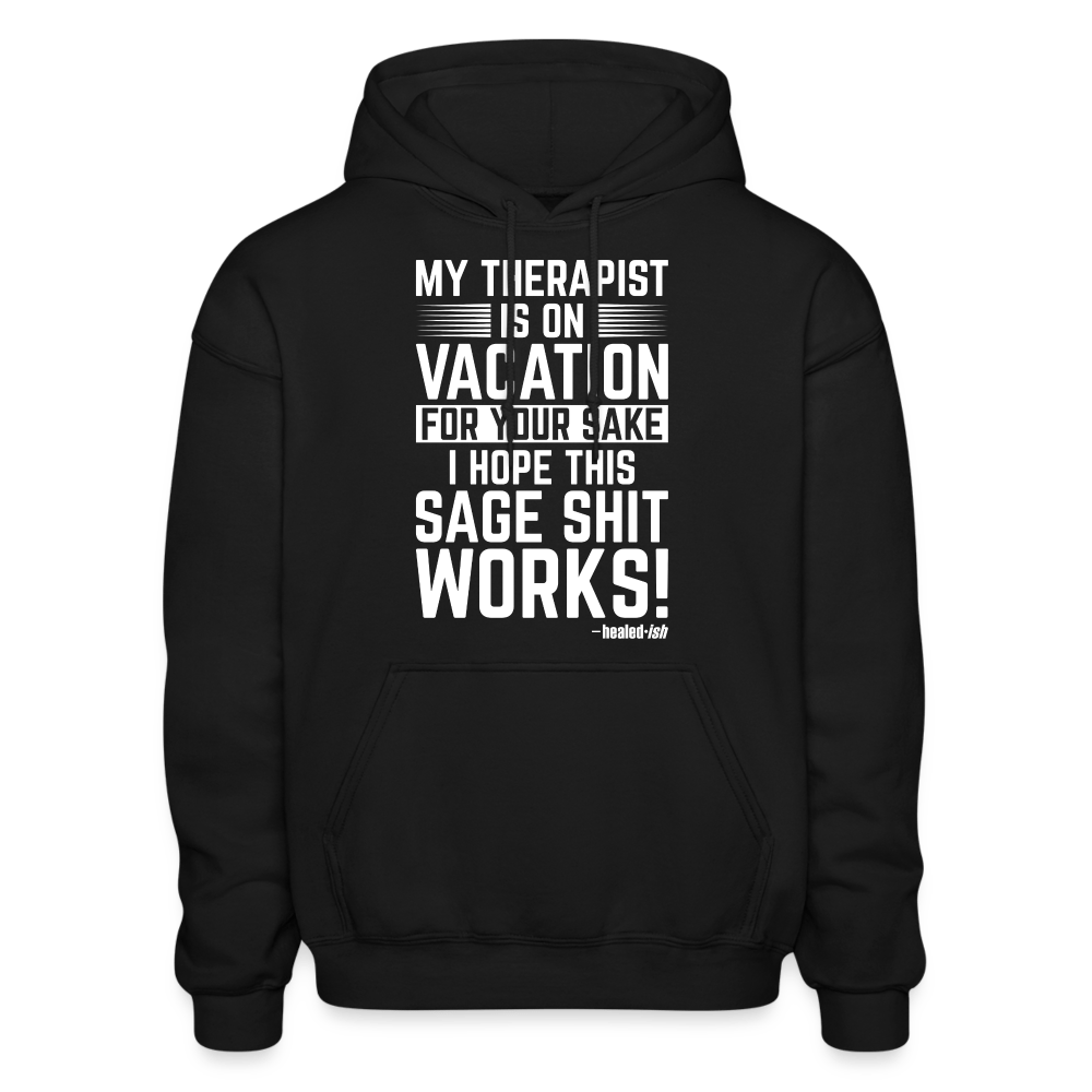 My Therapist Is On Vacation - Hoodie (Unisex) - black