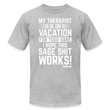 My Therapist Is On Vacation - Short Sleeve T-Shirt (Unisex) - heather gray