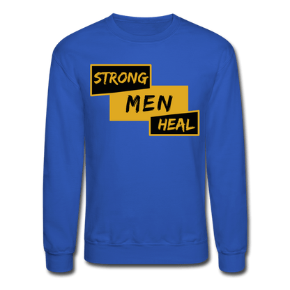 Strong Men Heal - Mental Health Sweatshirt (Unisex) - royal blue