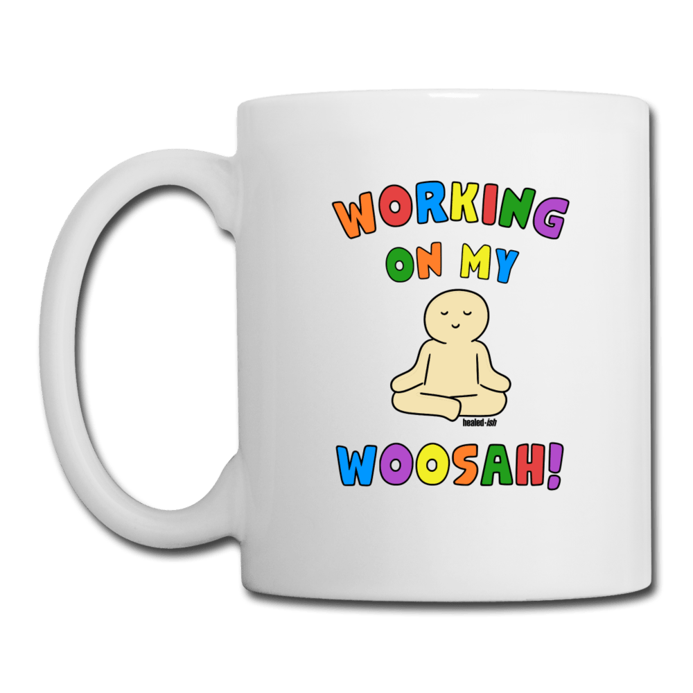 Working On My Woosah! - Mug - White - Tone 5