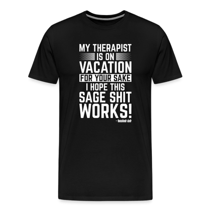My Therapist Is On Vacation - Short Sleeve T-Shirt (Unisex) - black