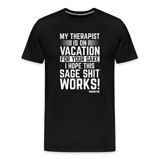 My Therapist Is On Vacation - Short Sleeve T-Shirt (Unisex) - black