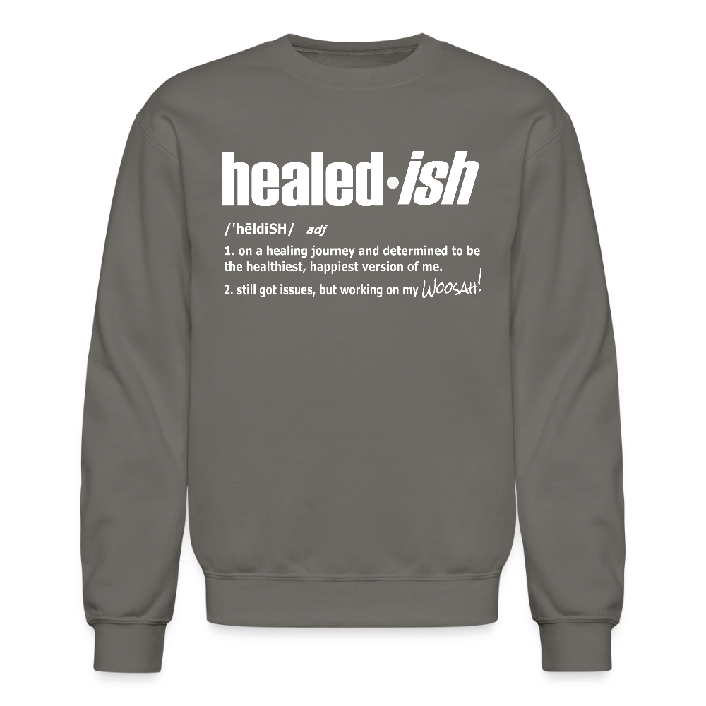 Healed-ish Definition - Sweatshirt Unisex) - asphalt gray