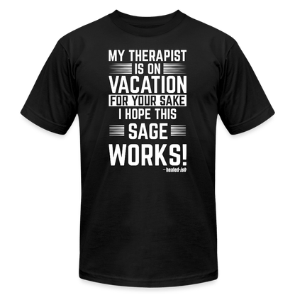 My Therapist Is On Vacation (Rated PG)- Short Sleeve T-Shirt (Unisex) - black