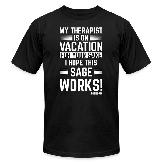 My Therapist Is On Vacation (Rated PG)- Short Sleeve T-Shirt (Unisex) - black