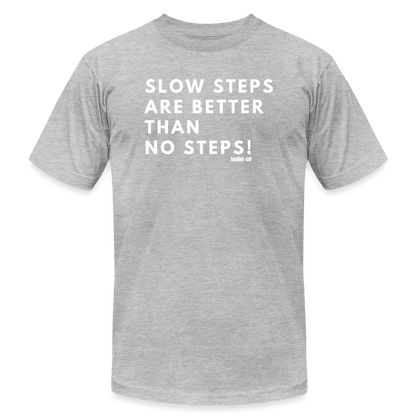 Slow Steps - Short Sleeve T-shirt (Unisex) - heather gray