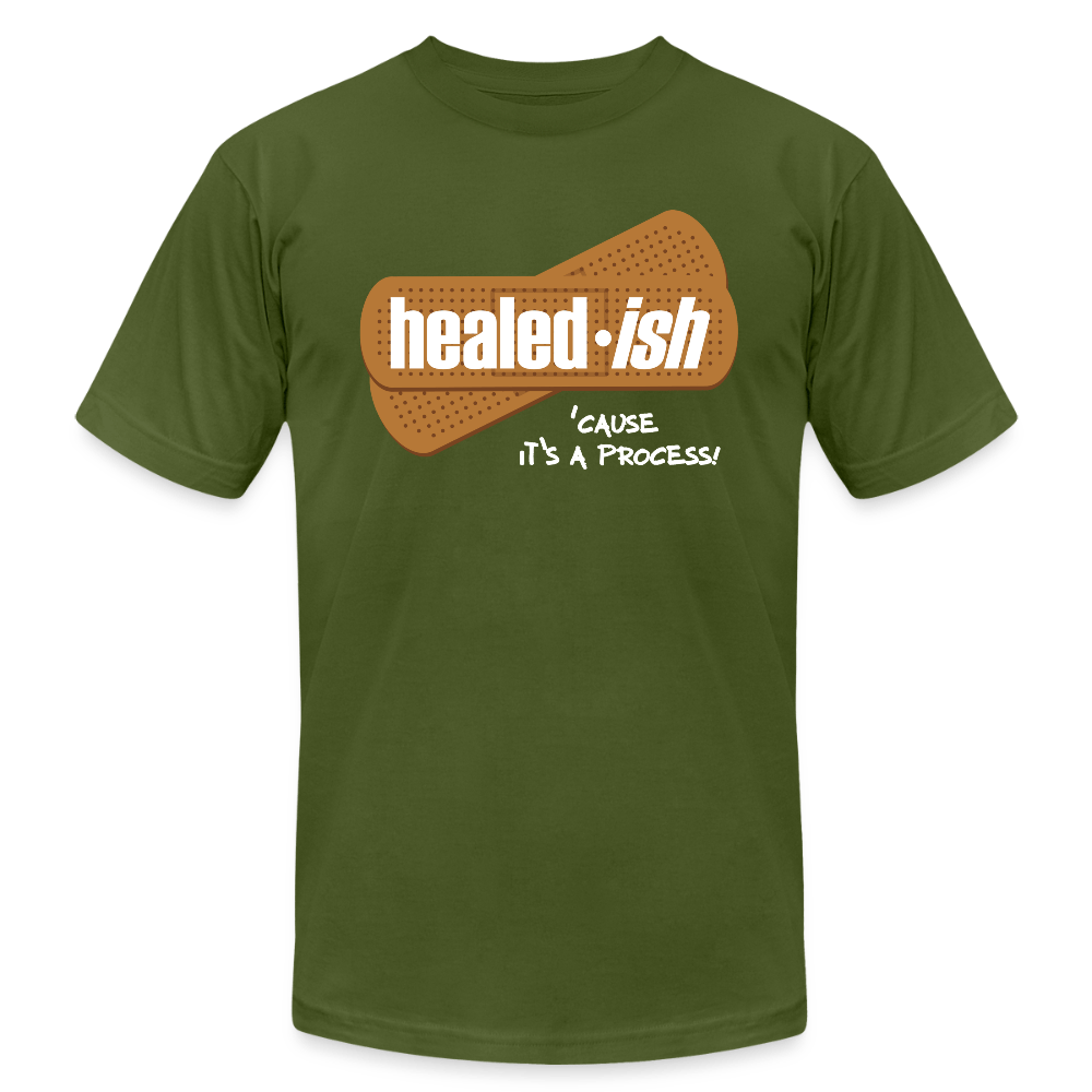 Healed-ish: 'Cause It's A Process - Short Sleeve T-Shirt (Unisex) - olive
