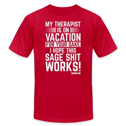 My Therapist Is On Vacation - Short Sleeve T-Shirt (Unisex) - red