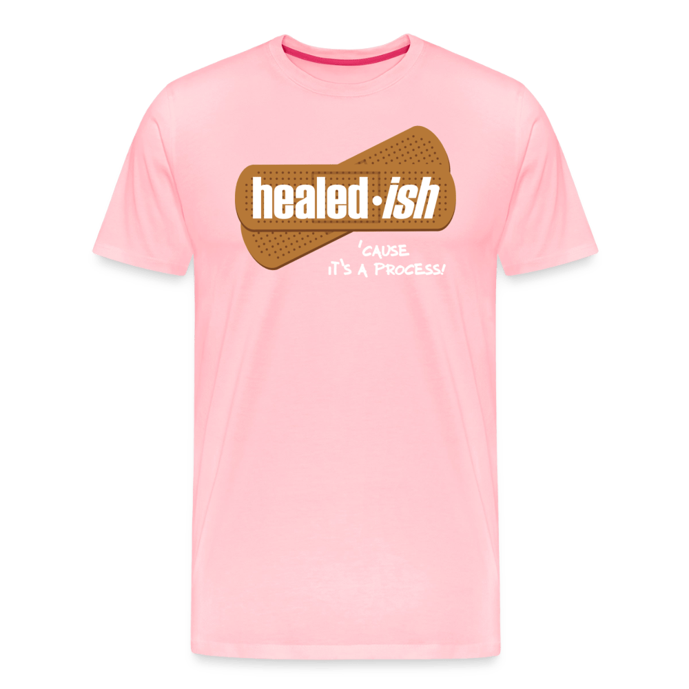 Healed-ish: 'Cause It's A Process - Short Sleeve T-Shirt (Unisex) - pink