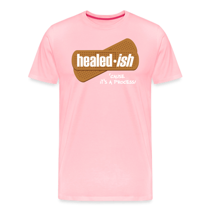 Healed-ish: 'Cause It's A Process - Short Sleeve T-Shirt (Unisex) - pink