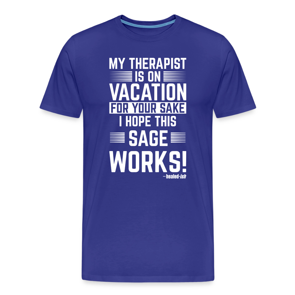 My Therapist Is On Vacation (Rated PG)- Short Sleeve T-Shirt (Unisex) - royal blue