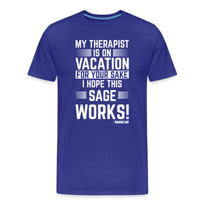 My Therapist Is On Vacation (Rated PG)- Short Sleeve T-Shirt (Unisex) - royal blue