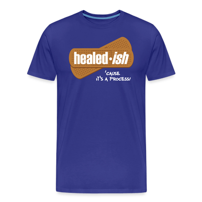 Healed-ish: 'Cause It's A Process - Short Sleeve T-Shirt (Unisex) - royal blue