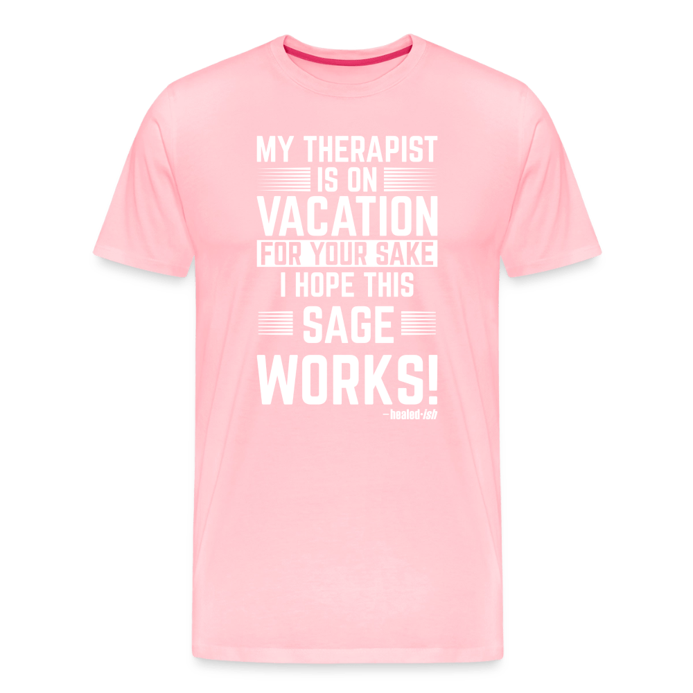My Therapist Is On Vacation (Rated PG)- Short Sleeve T-Shirt (Unisex) - pink