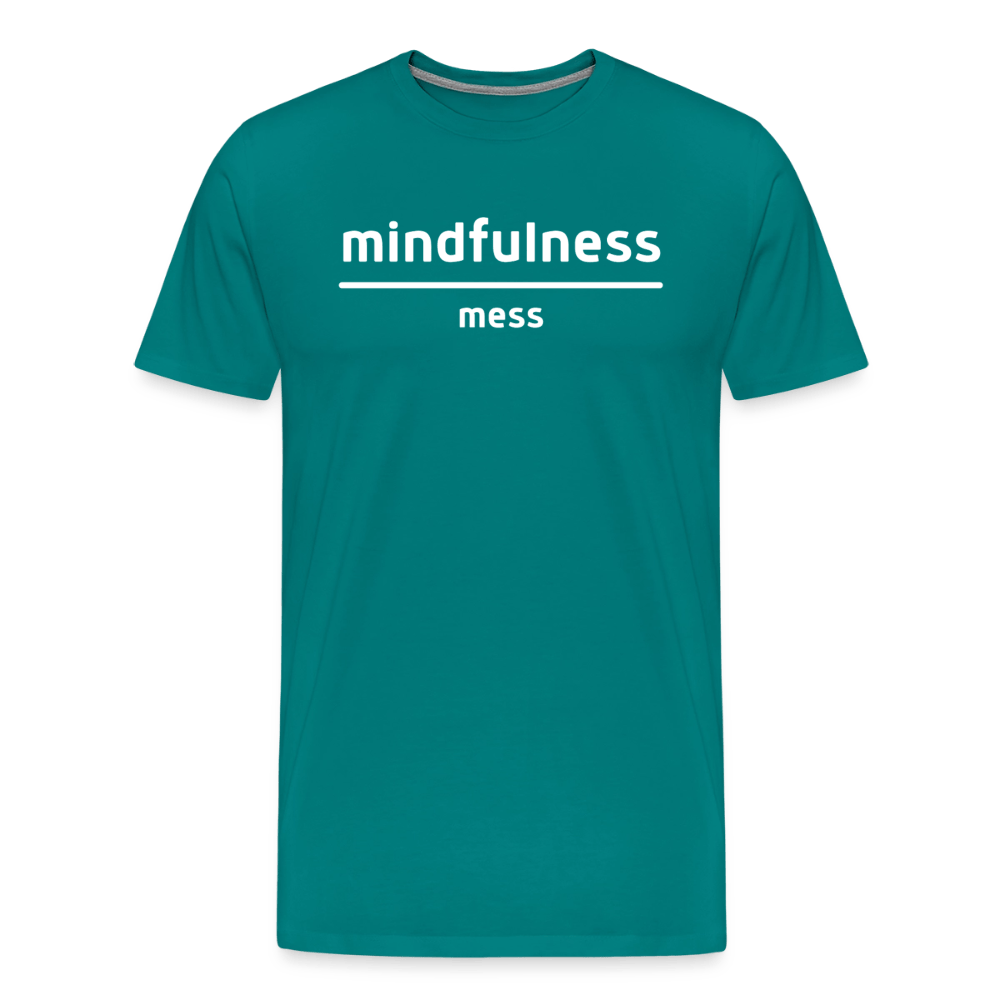 Mindfulness Over Mess - Short Sleeve T-Shirt (Unisex) - teal