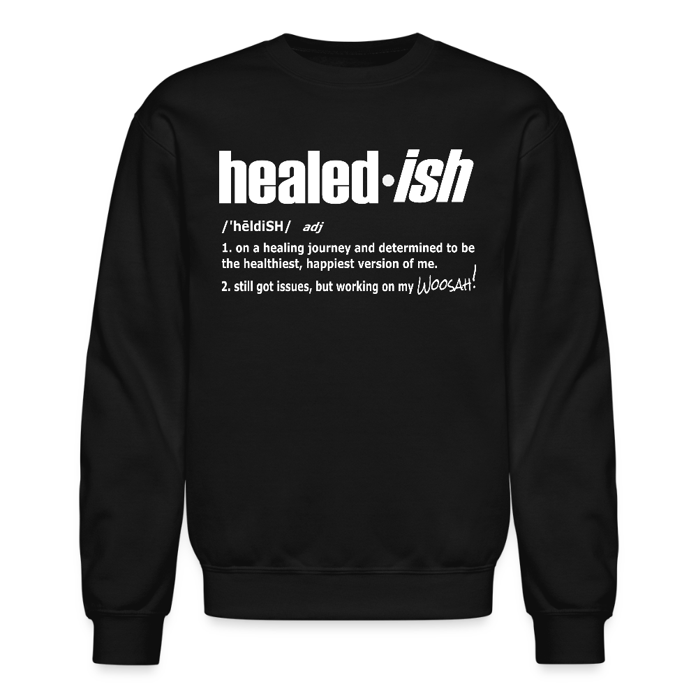 Healed-ish Definition - Sweatshirt Unisex) - black