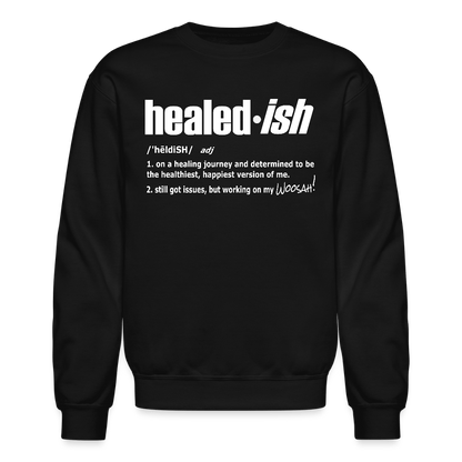 Healed-ish Definition - Sweatshirt Unisex) - black