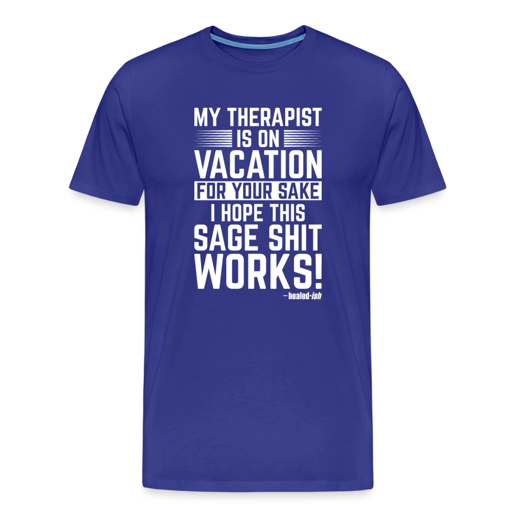 My Therapist Is On Vacation - Short Sleeve T-Shirt (Unisex) - royal blue