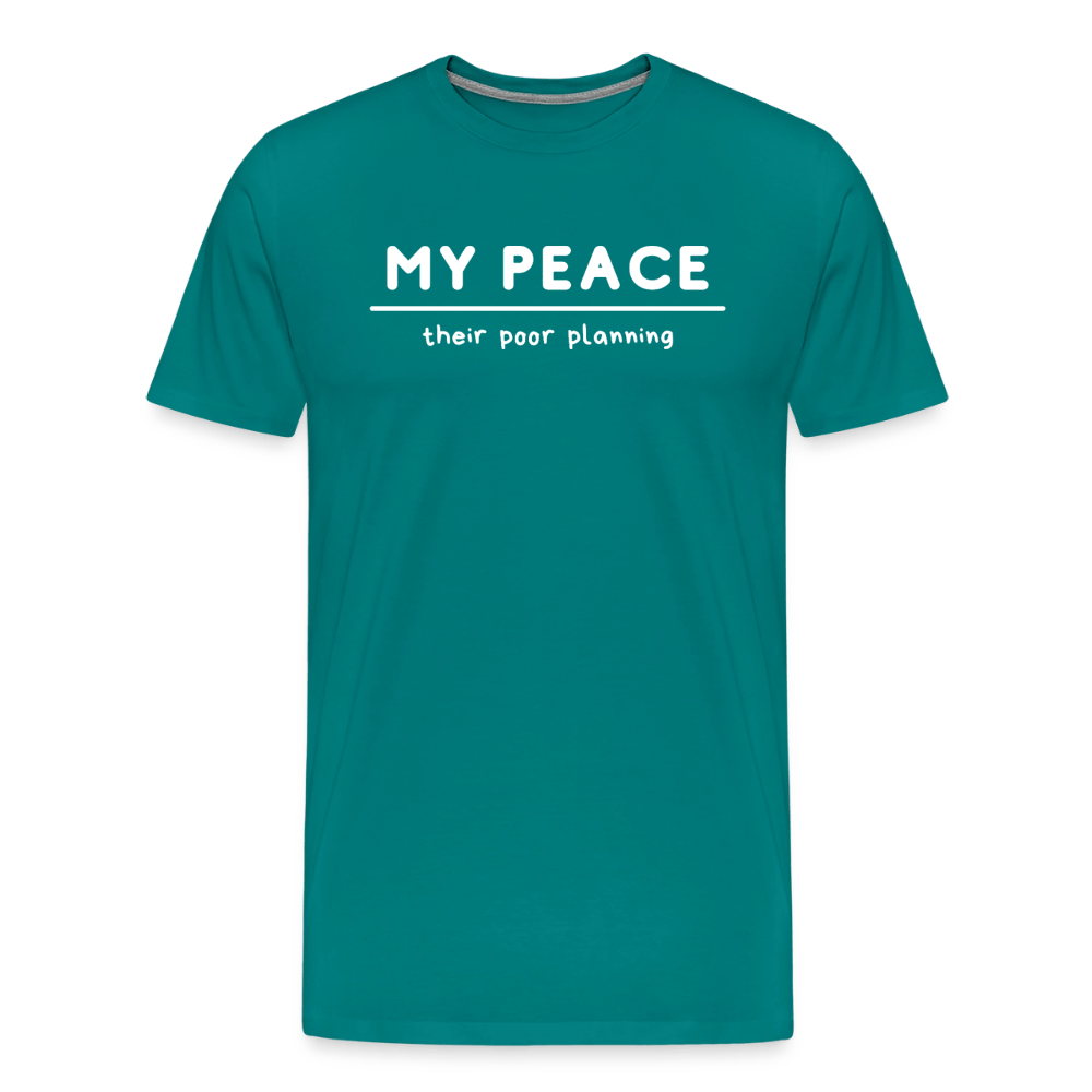 My Peace/their poor planning - Short Sleeve T-Shirt (Unisex) - teal