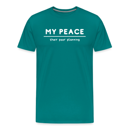 My Peace/their poor planning - Short Sleeve T-Shirt (Unisex) - teal
