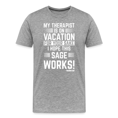 My Therapist Is On Vacation (Rated PG)- Short Sleeve T-Shirt (Unisex) - heather gray
