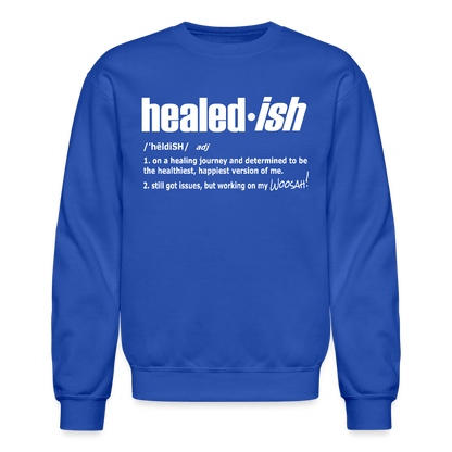 Healed-ish Definition - Sweatshirt Unisex) - royal blue