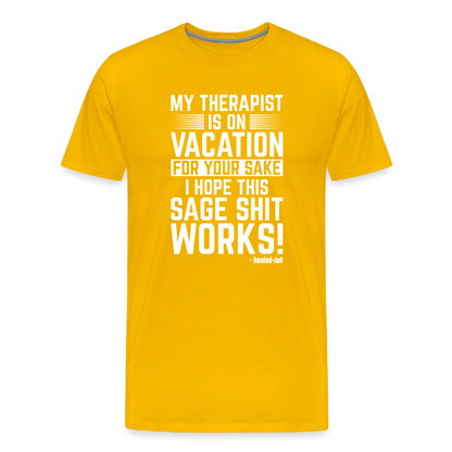 My Therapist Is On Vacation - Short Sleeve T-Shirt (Unisex) - sun yellow